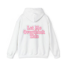 Load image into Gallery viewer, &quot;Let Me Overthink This&quot; Unisex Hoodie
