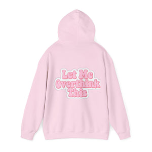 "Let Me Overthink This" Unisex Hoodie