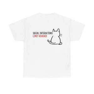 "Social Interactions Limit Reached" - Unisex Cotton Tee