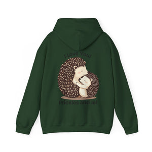 "I Love You, Prickles and All" Hoody