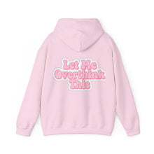 Load image into Gallery viewer, &quot;Let Me Overthink This&quot; Unisex Hoodie
