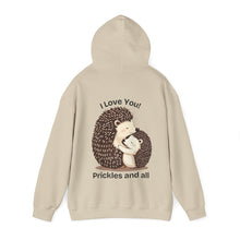 Load image into Gallery viewer, &quot;I Love You, Prickles and All&quot; Hoody
