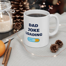 Load image into Gallery viewer, &quot;Dad Joke Loading&quot; Coffee Mug
