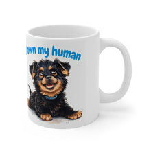 Load image into Gallery viewer, &quot;I Own My Human&quot; - Custom Dog Lover Coffee Mug
