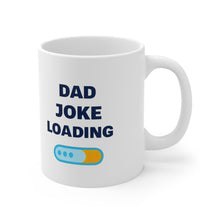 Load image into Gallery viewer, &quot;Dad Joke Loading&quot; Coffee Mug
