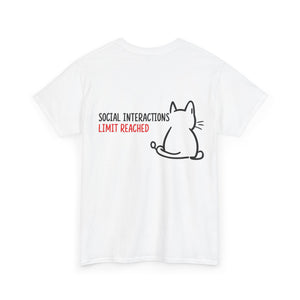 "Social Interactions Limit Reached" - Unisex Cotton Tee