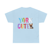 Load image into Gallery viewer, &quot;York Cute&quot; Unisex Heavy Cotton Tee
