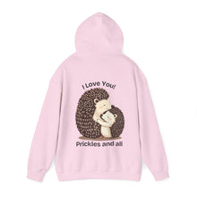 Load image into Gallery viewer, &quot;I Love You, Prickles and All&quot; Hoody
