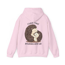 Load image into Gallery viewer, &quot;I Love You, Prickles and All&quot; Hoody
