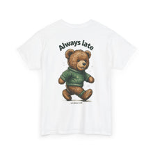 Load image into Gallery viewer, “Always Late But Always Cute” - Cotton Tee
