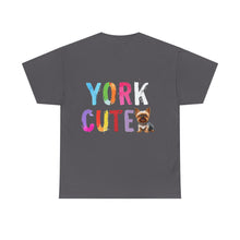 Load image into Gallery viewer, &quot;York Cute&quot; Unisex Heavy Cotton Tee
