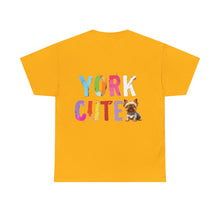 Load image into Gallery viewer, &quot;York Cute&quot; Unisex Heavy Cotton Tee
