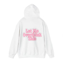 Load image into Gallery viewer, &quot;Let Me Overthink This&quot; Unisex Hoodie
