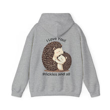 Load image into Gallery viewer, &quot;I Love You, Prickles and All&quot; Hoody
